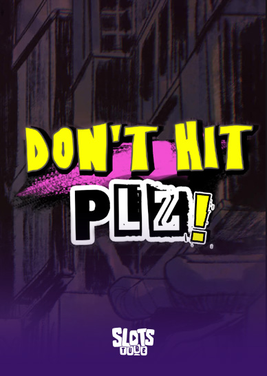 Don't Hit Plz! Przegląd slotów